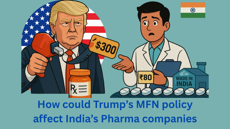 How Trump’s MFN policy in drugs could affect Indian Pharma companies!